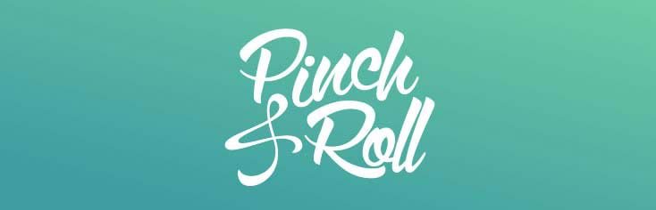 Pinch & Roll